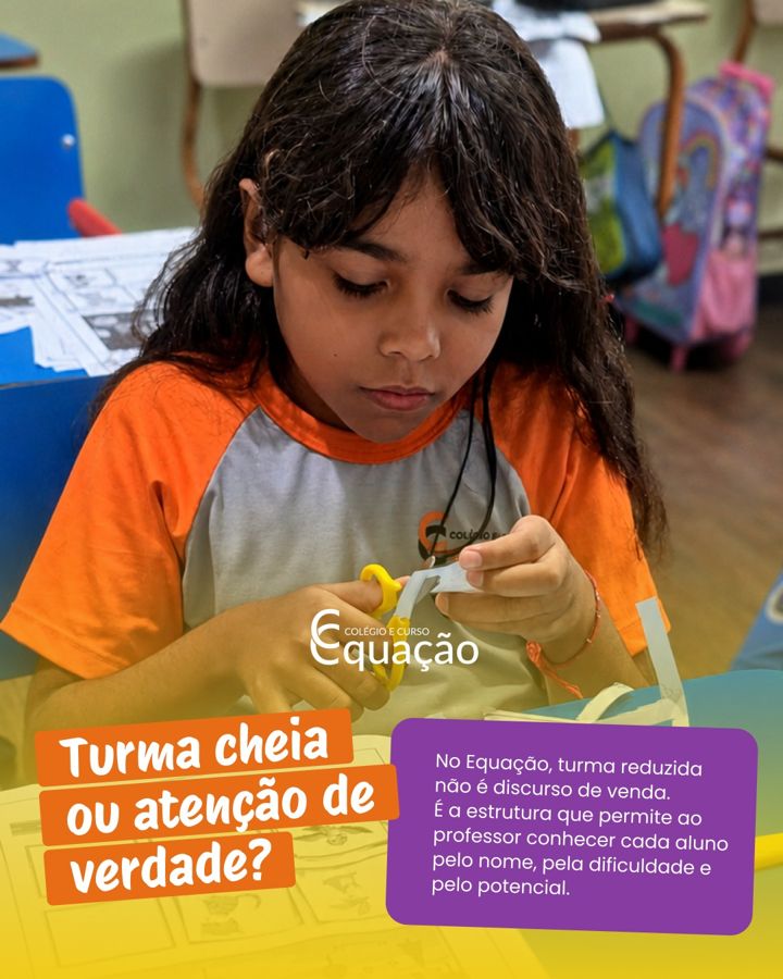 Turmas reduzidas no Colégio Equação: cada aluno é visto
